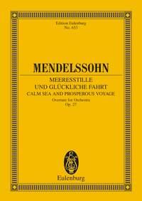 Mendelssohn: Calm Sea and Prosperous Voyage op. 27