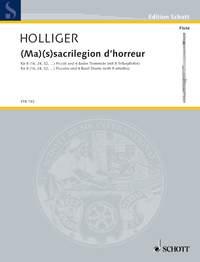 Heinz Holliger: (Ma)(s)sacrilegion d'horreur