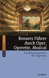 Renners Fuhrer durch Oper, Operette, Musical