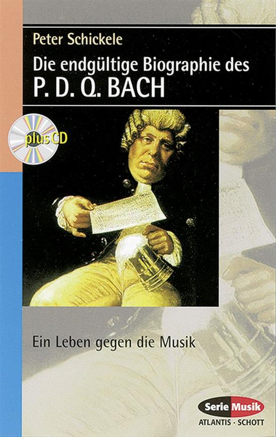 Die endgultige Biographie des P. D. Q. BACH