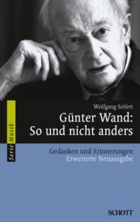 Gunter Wand: So und nicht anders