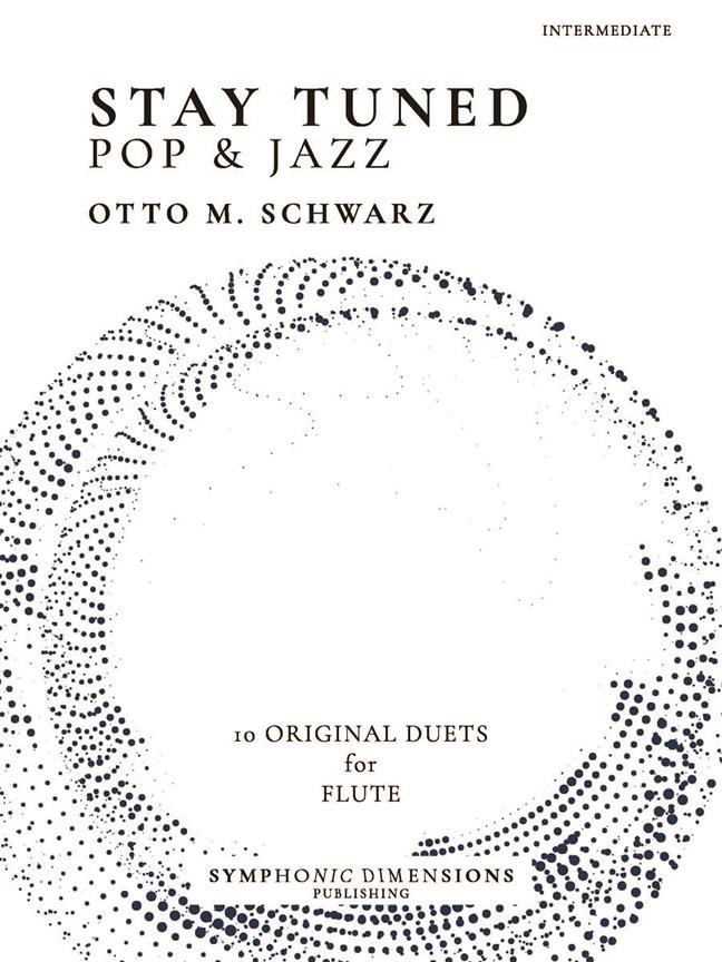 Otto M. Schwarz: Stay Tuned Pop & Jazz (Fluit)