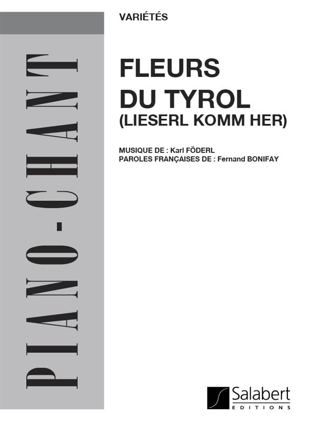 Karl Foderl: Fleur Du Tyrol Chant-Piano