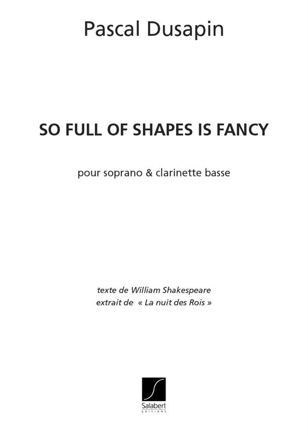 Pascal Dusapin: So Full Of Shape Is Fancy