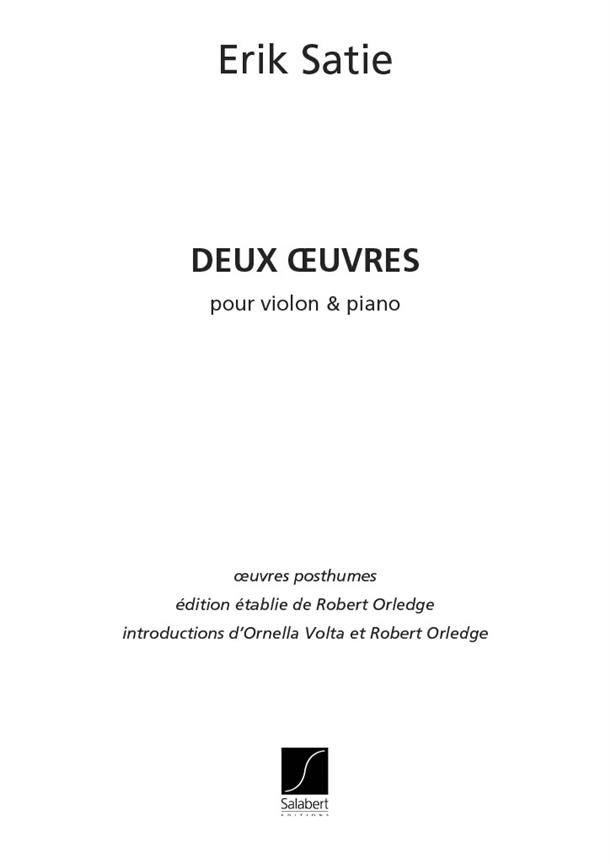 Erik Satie: 2 Oeuvres Choses Vues + Embarquement Violon-Piano