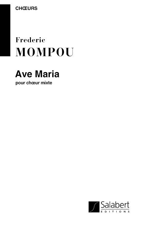 Frederic Mompou: Ave Maria Choeur 