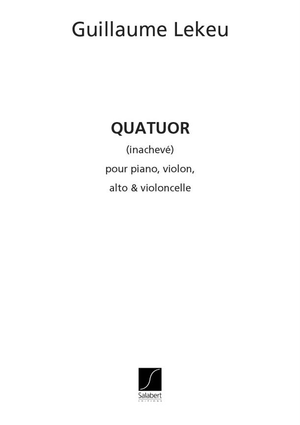 Guillaume Lekeu: Quatuor 