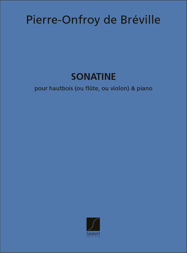 Pierre-Onfroy de Breville: Sonatine Pour Hautbois Ou Flute Ou Violon Et Piano