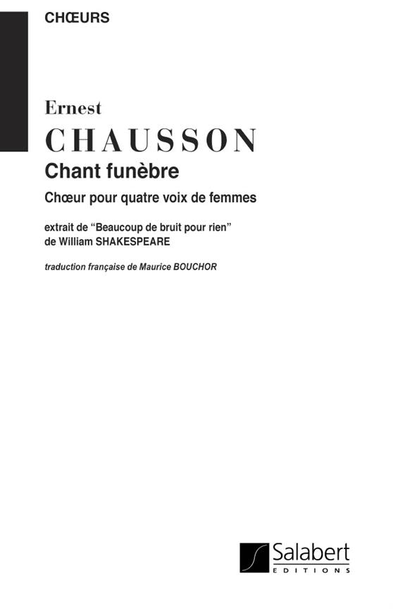 Ernest Chausson: Chant Funebre. Extrait De Beaucoup De Bruit Pour