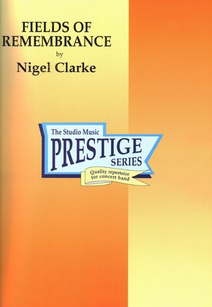 Nigel Clarke: Fields Of Remembrance (Harmonie)