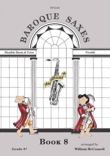 Baroque Saxes: Book 8 (Duets/Trios, Grade 8)