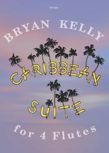 Bryan Kelly: Caribbean Suite fuer Four Flutes