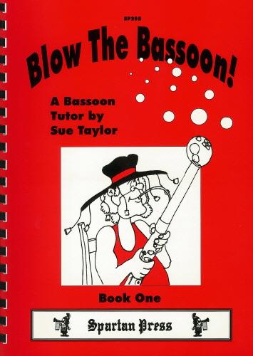 Sue Taylor: Blow The Bassoon! Book 1