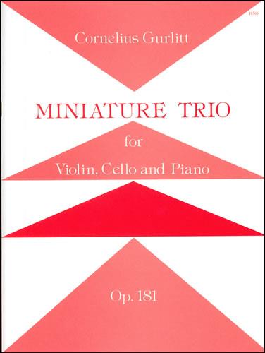 Cornelius Gurlitt: Miniature Trio Opus 81