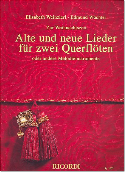 Alte und neue Lieder fuer 2 Querflöten -Weihnachten(zur Weihnachtszeit)