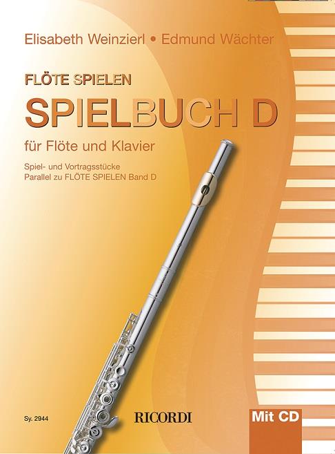 Flöte spielen Spielbuch D(Spielstücke Fur Flöte und Klavier)