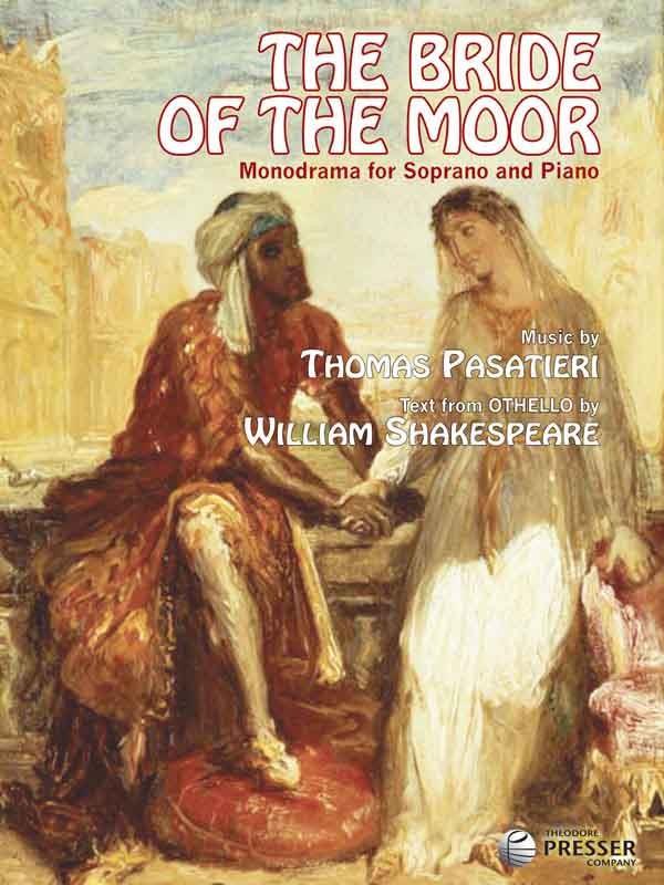 Thomas Pasatieri: The Bride Of The Moor (Soprano and Piano)
