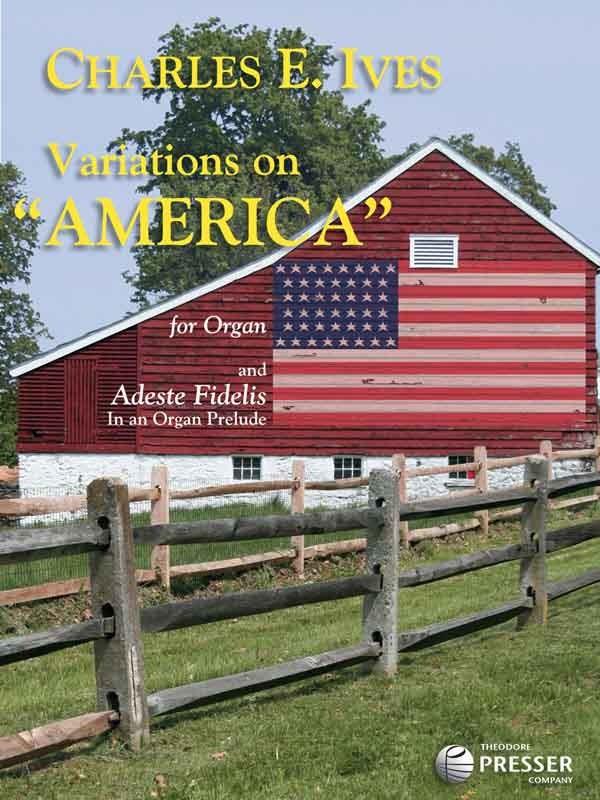 Charles Ives: Variations On America for Organ