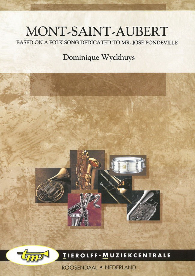 Dominique Wyckhuys: Mont-Saint-Aubert - Based On A Folk Song Dedicated To Mr. José Pondeville