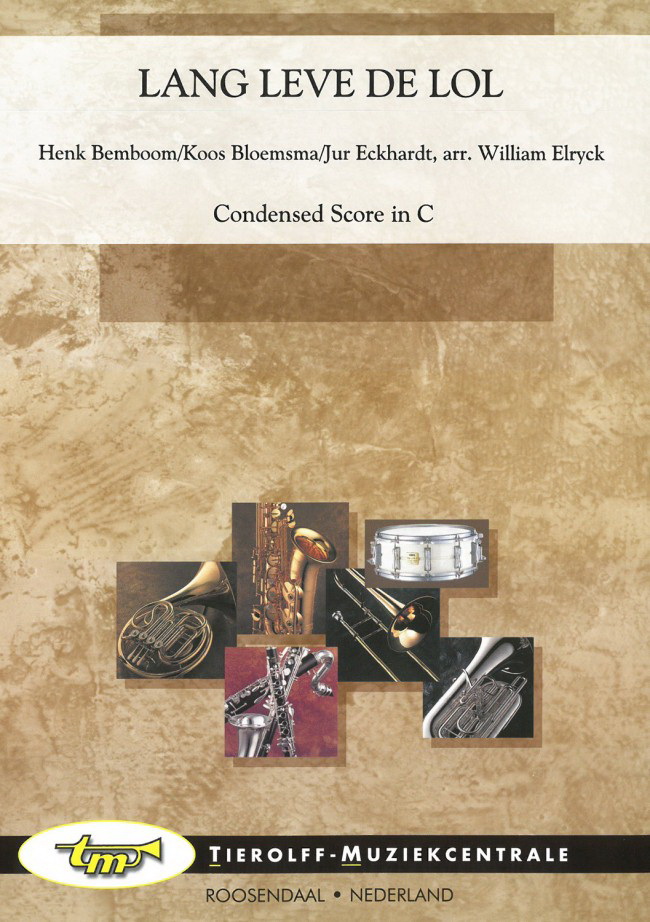 Henk Bemboom/Koos Bloemsma/Jur Eckhardt: Lang Leve De Lol