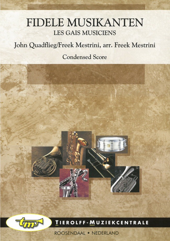 John Quadflieg/Freek Mestrini: Fidele Musikanten – Les Gais Musiciens