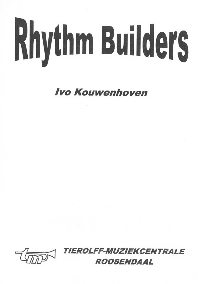 Ivo Kouwenhoven: Rhythm Builders