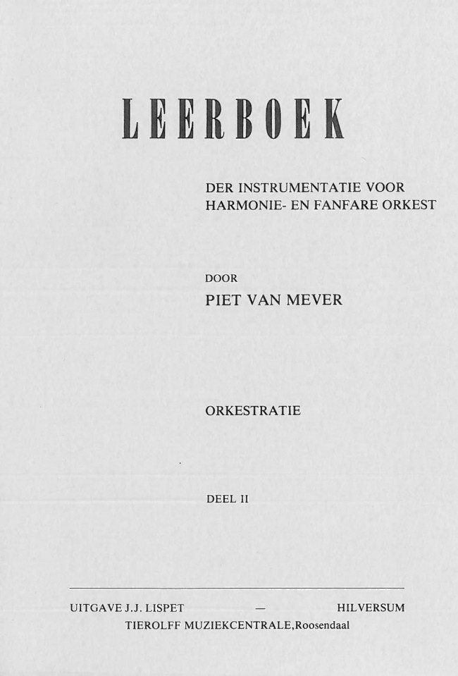 Piet van Mever: Leerboek Der Instrumentatie Deel II