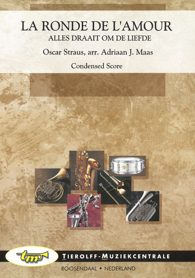 Oscar Straus: La Ronde De L’Amour (Alles draait om de Liefde)