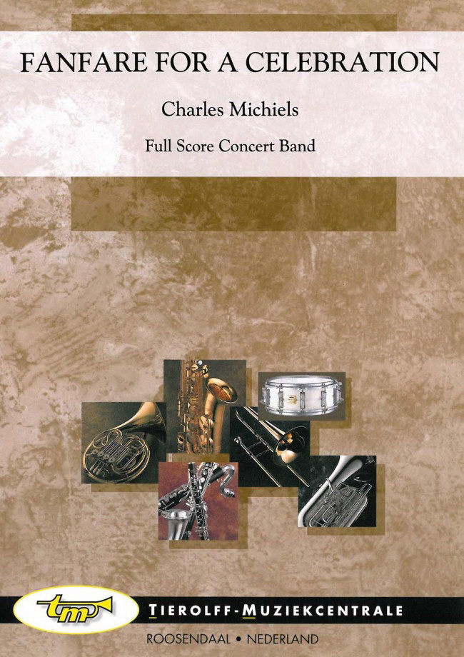 Charles Michiels: Fanfare For A Celebration (Harmonie)