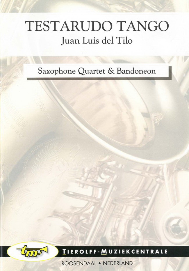 Juan Luis del Tilo: Testarudo Tango, Saxophone Quartet & Bandoneon