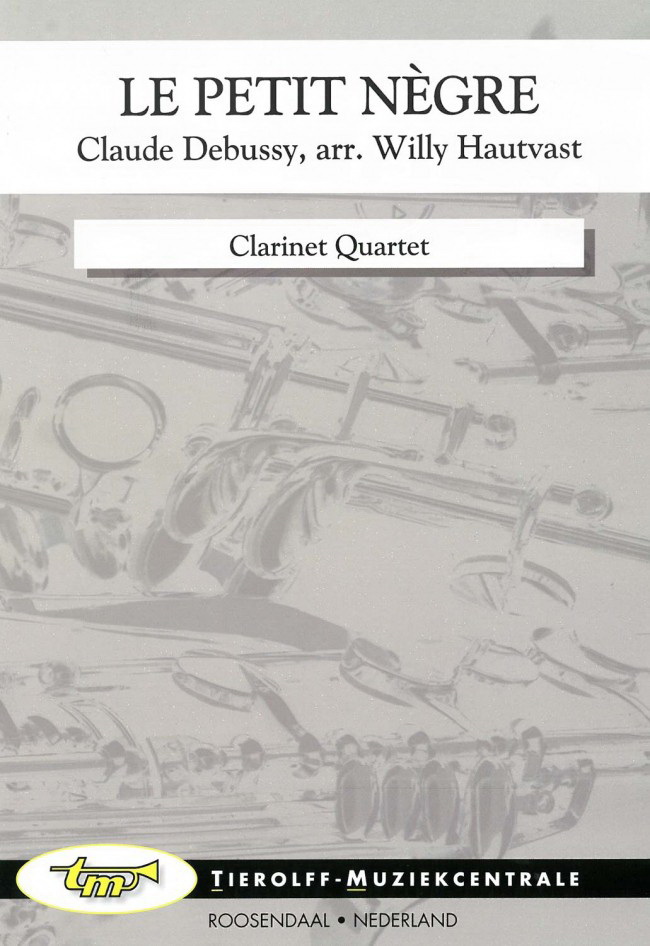 Claude Debussy: Le Petit Nègre, Clarinet Quartet