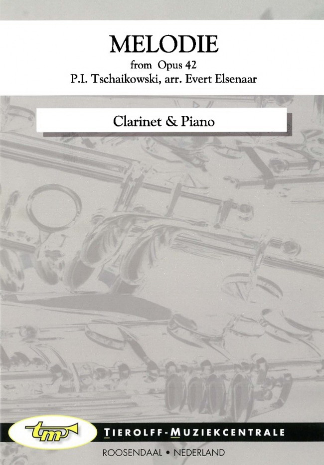 Pyotr Ilych Tschaikovsky: Melodie (From Opus 42), Clarinet & Piano