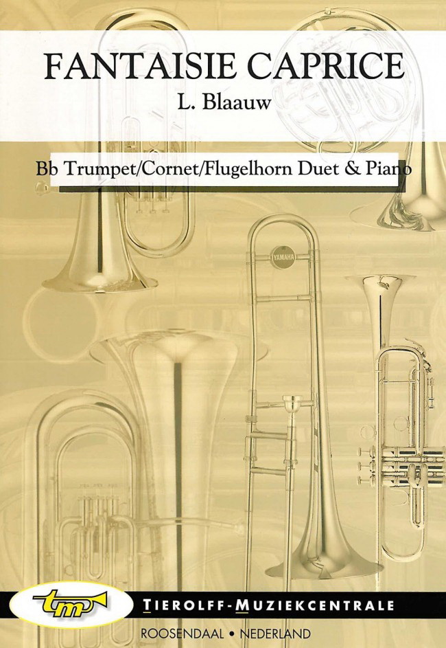 Leendert Blaauw: Fantaisie Caprice, Bb Trumpet/Cornet/Flugelhorn Duet & Piano