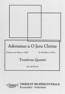 Jacobus Clemesn non Papa/R. de Melle: Adoramus/ O Jesu Christi, Trombone Quartet