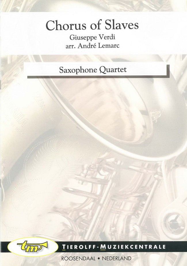 Giuseppe Verdi: Chorus Of Slaves (From the opera “Nabucco”), Saxophone Quartet