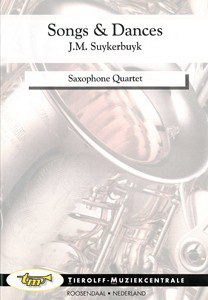Johannes Maria Suykerbuyk: Songs And Dances, Saxophone Quartet
