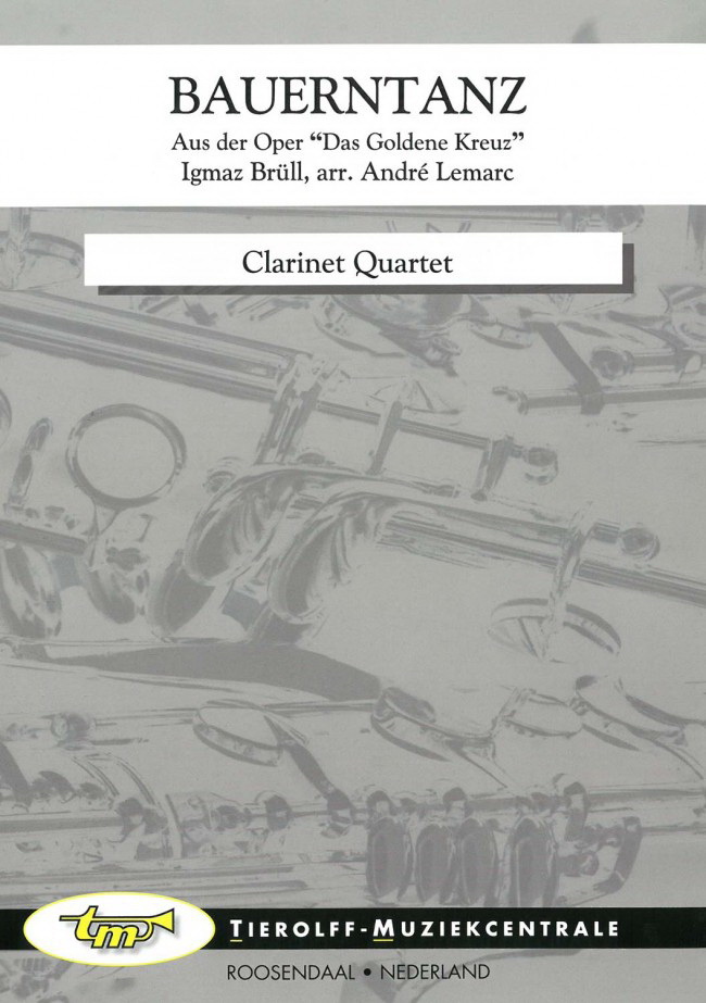 Ignaz Brull: Bauerntanz (Das Goldene Kreuz), Clarinet Quartet