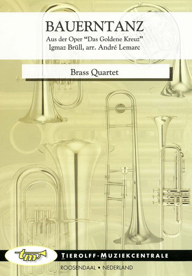 Ignaz Brull: Bauerntanz (Das Goldene Kreuz), Brass Quartet