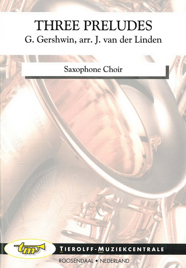 George Gershwin: Three Preludes, Saxophone Choir