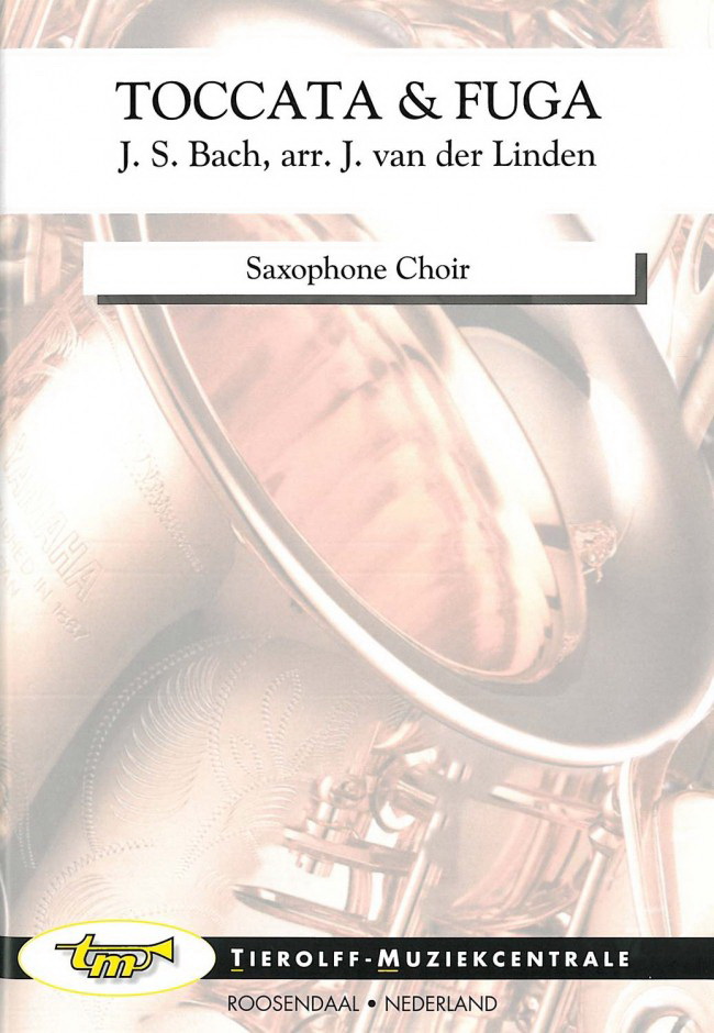 Johann Sebastian Bach: Toccata & Fuga, Saxophone Choir