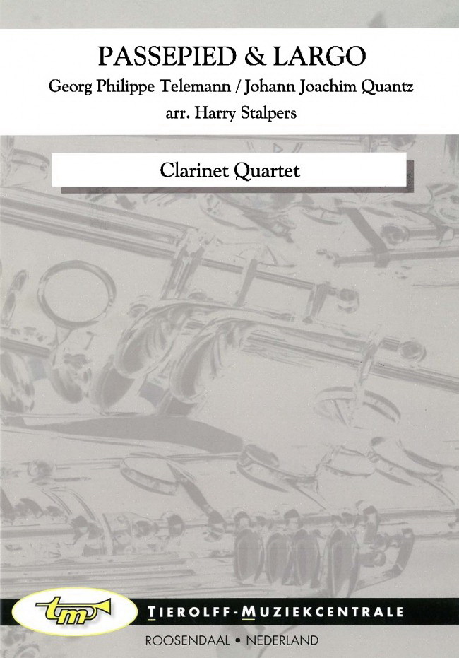 Georg Philipp Telemann/Johann Joachim Quantz: Passepied & Largo, Clarinet Quartet