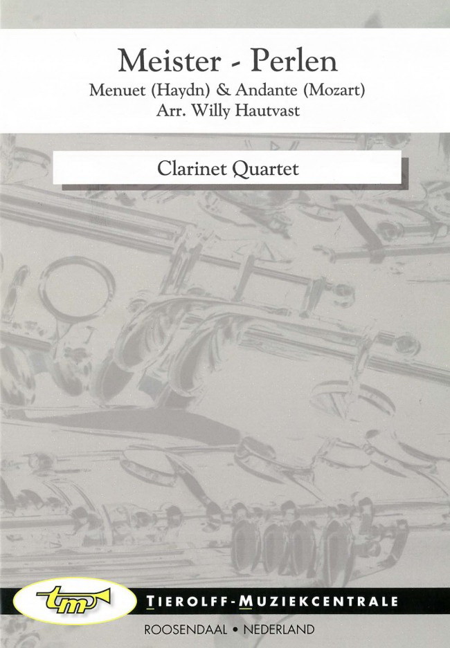 Joseph Haydn/Wolfgang Amadeus Mozart: Meisterperlen (Menuet & Andante), Clarinet Quartet