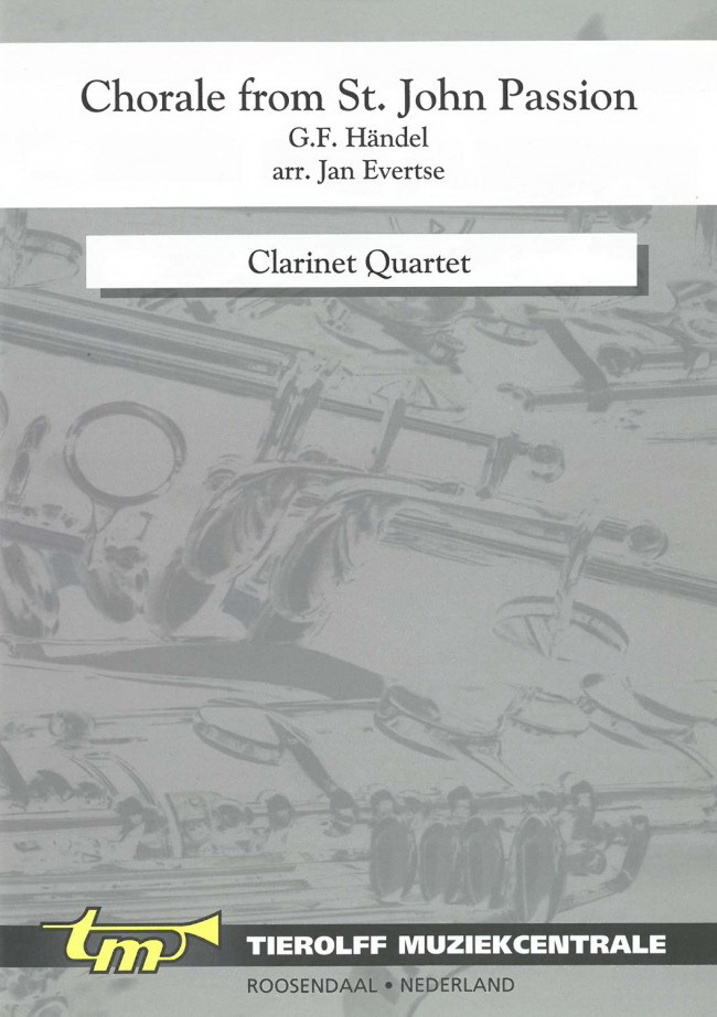 Georg Friedrich Handel: Chorale (From St. John Passion), Clarinet Quartet
