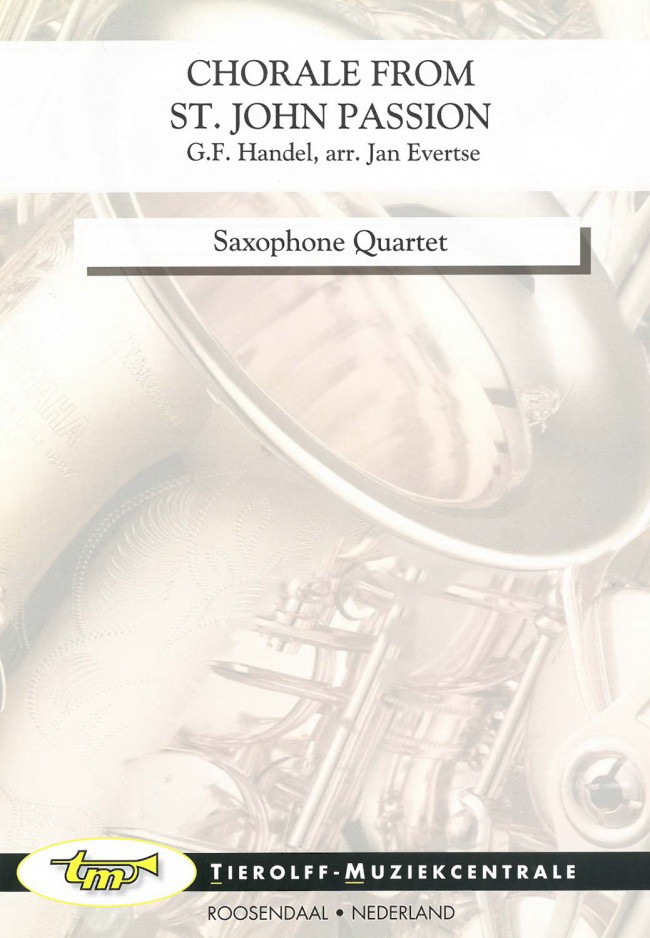 Georg Friedrich Handel: Chorale (From St. John Passion), Saxophone Quartet