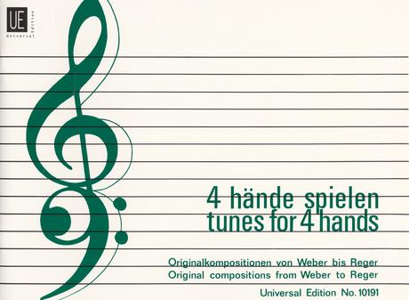 Tunes for 4 Hands. Easy Original Pieces from Weber to Reger