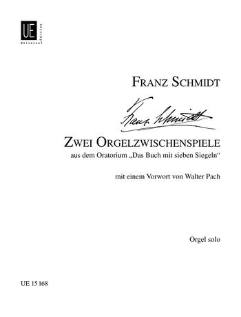 Franz Schmidt: 2 Orgelzwischenspiele