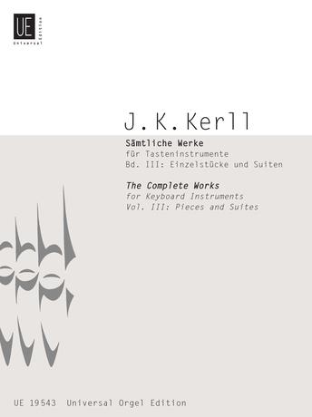 Johann Kaspar Kerll: Einzelstücke und Suiten Band 3(Sämtliche Werke fuer Tasteninstrument)