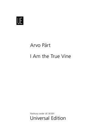 Arvo Part: I am the true vine (SATB)
