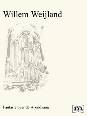 Willem Weijland: Fantasie over de Avondzang