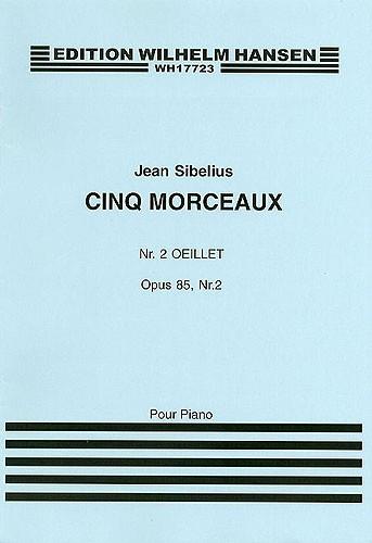 Sibelius: Five Pieces Op. 85 No. 2 'Oeillet'